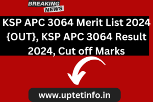 KSP APC 3064 Merit List 2024