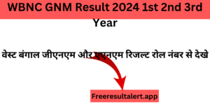 WBNC GNM Result 2024 1st 2nd 3rd Year